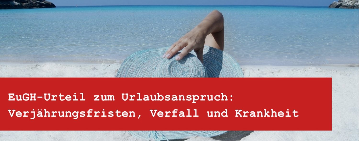 Urlaubsanspruch Verjährungsfristen - Verfall und bei Krankheit