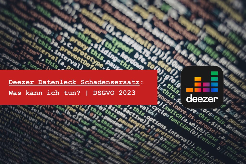 Deezer Datenleak Schadenersatz - Was tun 2023