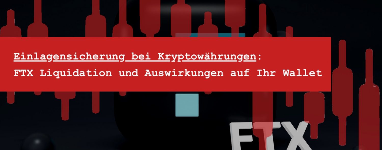 FTX Liquidation-Einlagesicherung Kryptowährungen und FTX Einlagesicherung