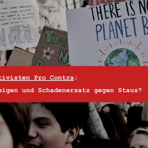 Klimaaktivisten pro contra - Klimaaktivisten anzeigen wegen Stau