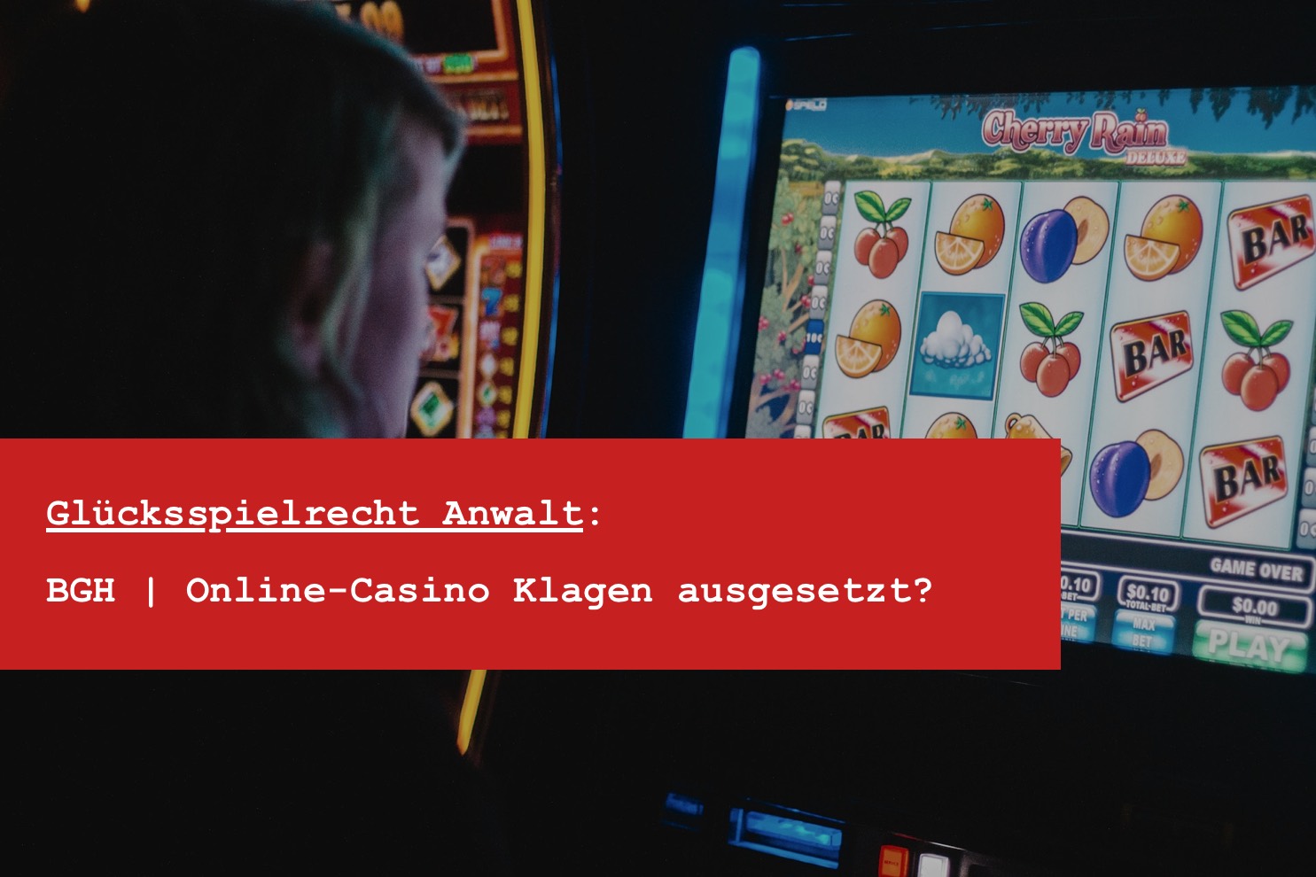 Glücksspielrecht Anwalt - Online Casino Klage und Online Casino Prozessfinanzierung
