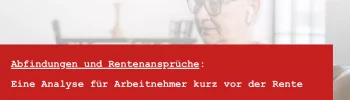 Abfindung Renteneintritt-Abfindung rentennahe Jahrgänge und Abfindung Rentenversicherung 2025