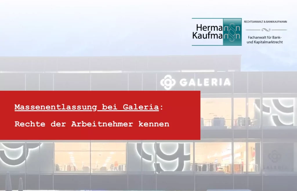 Massenentlassung bei Galeria Schließungen: Rechte der Arbeitnehmer kennen und durchsetzen 1 Galeria Schließungen 2025 - Entlassungen Karstadt News Mitarbeiter