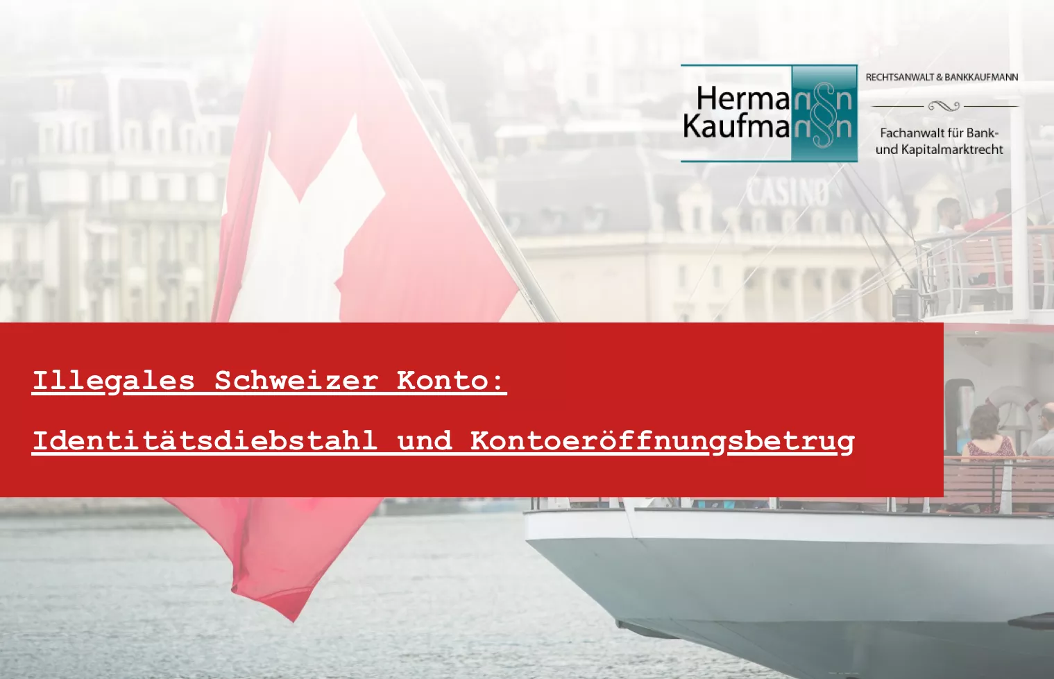Kontoeröffnungsbetrug und Identitätsdiebstahl Kontoeröffnung - Rechtsanwalt Hermann Kaufmann hilft bei Betrugsfällen