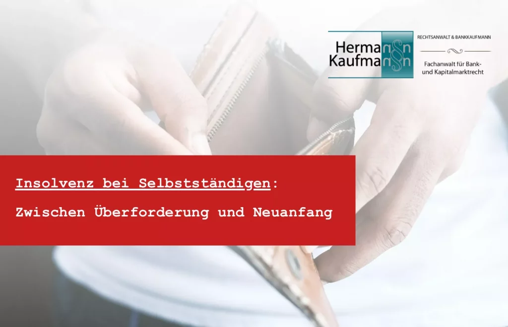 Insolvenz bei Selbstständigen: Zwischen Überforderung und Neuanfang 1 Insolvenz selbstständig – Rechtsanwalt Hermann Kaufmann erklärt Insolvenzverfahren für Selbstständige