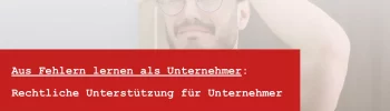 Rechtsanwalt Hermann Kaufmann erklärt wie man als Unternehmer aus Fehlern lernen kann - Konstruktiver Umgang mit Kritik